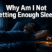 Why Am I Not Getting Sleep Even When I Go to Bed on Time?