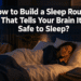 How to Build a Sleep Routine That Tells Your Brain It's Safe to Sleep?