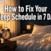 How to Fix Your Sleep Schedule in 7 Days (Step-by-Step)