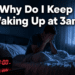Why Do I Keep Waking Up at 3am? The Real Reasons