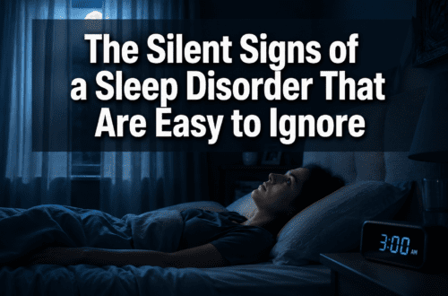 The Silent Signs of a Sleep Disorder That Are Easy to Ignore
