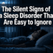 The Silent Signs of a Sleep Disorder That Are Easy to Ignore