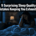 9 Surprising Sleep Quality Mistakes That Keep You Exhausted (And How to Fix Them)