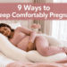 9 Comfortable Ways to Sleep When Pregnant That Actually Help You Wake Up Pain-Free